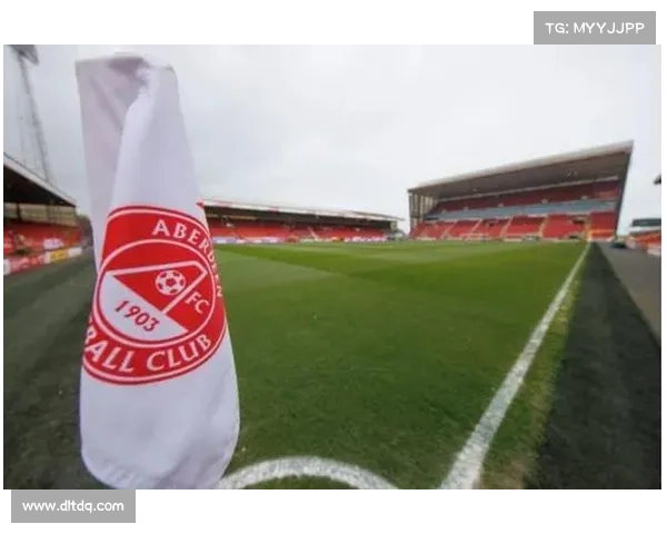 阿伯丁足球俱乐部赛事、阿伯丁足球俱乐部赛事全程追踪最新动态回顾与分析未来展望